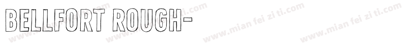 Bellfort Rough字体转换